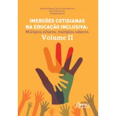 Imersões cotidianas na educação inclusiva Imersões cotidianas na educação inclusiva