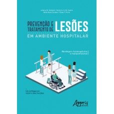 Prevenção e tratamento de lesões em ambiente hospitalar Prevenção e tratamento de lesões em ambiente hospitalar