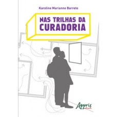 Nas trilhas da curadoria