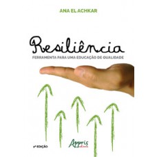Resiliência: ferramenta para uma educação de qualidade Resiliência: ferramenta para uma educação de qualidade