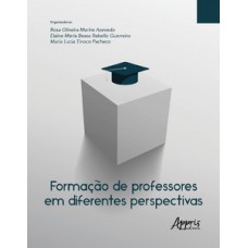 Formação de professores em diferentes perspectivas Formação de professores em diferentes perspectivas