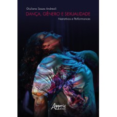 Dança, gênero e sexualidade Dança, gênero e sexualidade