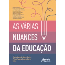 As várias nuances da educação As várias nuances da educação