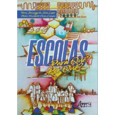 Escolas para quê? por quê? Escolas para quê? por quê?