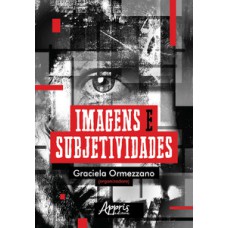 Imagens e subjetividades