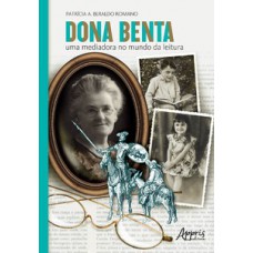 Dona benta: uma mediadora no mundo da leitura Dona benta: uma mediadora no mundo da leitura