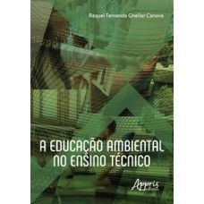 A educação ambiental no ensino técnico A educação ambiental no ensino técnico