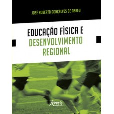 Educação física e desenvolvimento regional Educação física e desenvolvimento regional