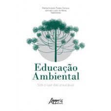 Educação ambiental: sob o luar das araucárias