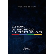 Sistemas de informação e a teoria do caos Sistemas de informação e a teoria do caos