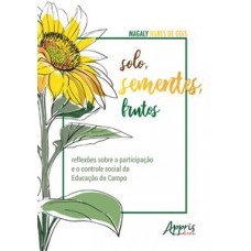 Solo, sementes, frutos Solo, sementes, frutos