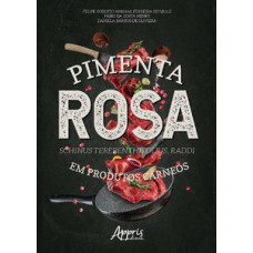 Pimenta rosa (schinus terebenthifolius, raddi) em produtos cárneos Pimenta rosa (schinus terebenthifolius, raddi) em produtos cárneos
