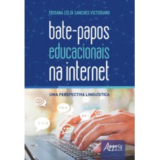 Bate-papos educacionais na internet: uma perspectiva linguística Bate-papos educacionais na internet: uma perspectiva linguística