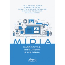 Mídia: narrativas, discursos e história