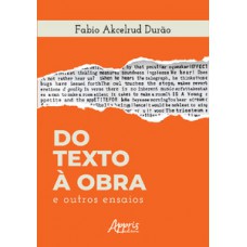 Do texto à obra e outros ensaios