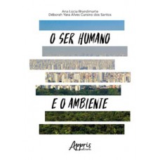 O ser humano e o ambiente O ser humano e o ambiente