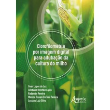 Clorofilometria por imagem digital para adubação da cultura do milho Clorofilometria por imagem digital para adubação da cultura do milho