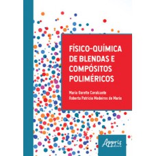 Físico-química de blendas e compósitos poliméricos Físico-química de blendas e compósitos poliméricos