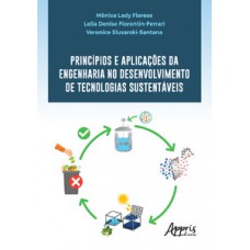 Princípios e aplicações da engenharia no desenvolvimento de tecnologias sustentáveis Princípios e aplicações da engenharia no desenvolvimento de tecnologias sustentáveis