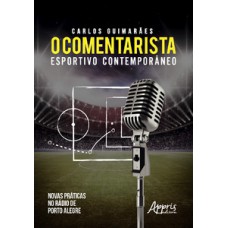 O comentarista esportivo contemporâneo: novas práticas no rádio de porto alegre