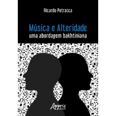 Música e alteridade: uma abordagem bakhtiniana