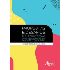 Propostas e desafios na educação contemporânea Propostas e desafios na educação contemporânea
