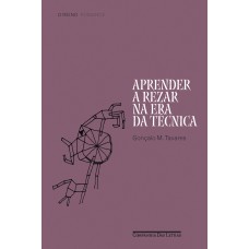 Aprender a rezar na era da técnica Aprender a rezar na era da técnica