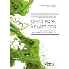 Modelagem mecânica e numérica da influência dos efeitos viscosos e elásticos nos escoamentos de materiais elasto-viscoplásticos Modelagem mecânica e numérica da influência dos efeitos viscosos e elásticos nos escoamentos de materiais elasto-viscoplásticos
