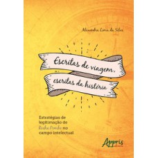 Escritas de viagem, escritas da história: estratégias de legitimação de rocha pombo no campo intelectual Escritas de viagem, escritas da história: estratégias de legitimação de rocha pombo no campo intelectual