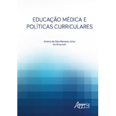 Educação médica e políticas curriculares Educação médica e políticas curriculares
