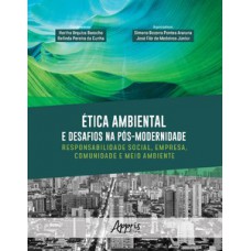 Ética ambiental e desafios na pós-modernidade
