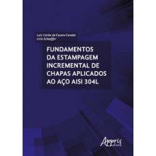 Fundamentos da estampagem incremental de chapas aplicados ao aço aisi 304l