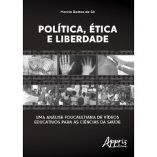 Política, ética e liberdade Política, ética e liberdade