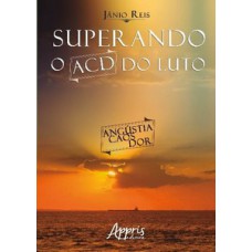 Superando o ACD do luto Superando o ACD do luto
