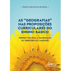 As “geografias” nas proposições curriculares do ensino básico As “geografias” nas proposições curriculares do ensino básico