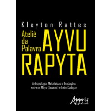 Ateliê da palavra ayvu rapyta Ateliê da palavra ayvu rapyta