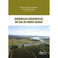 Dinâmicas geográficas no sul de Minas Gerais Dinâmicas geográficas no sul de Minas Gerais