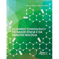Dicionário terminológico da nanociência e da nanotecnologia Dicionário terminológico da nanociência e da nanotecnologia