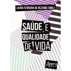 Saúde e qualidade de vida Saúde e qualidade de vida