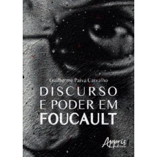 Discurso e poder em Foucault Discurso e poder em Foucault