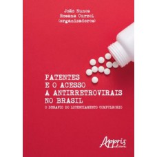Patentes e o acesso a antirretrovirais no Brasil