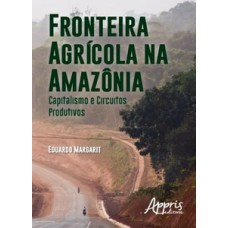 Fronteira agrícola na Amazônia Fronteira agrícola na Amazônia