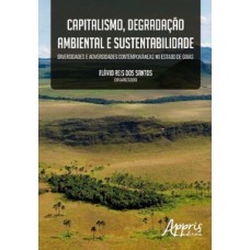 Capitalismo, degradação ambiental e sustentabilidade Capitalismo, degradação ambiental e sustentabilidade
