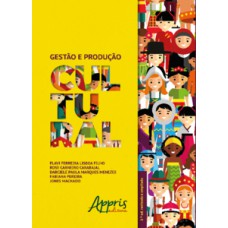 Gestão e produção cultural - 2 ed. revisada e ampliada Gestão e produção cultural - 2 ed. revisada e ampliada