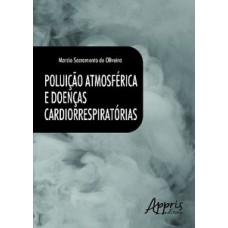 Poluição atmosférica e doenças cardiorrespiratórias Poluição atmosférica e doenças cardiorrespiratórias
