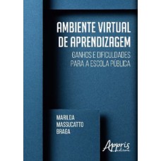 Ambiente virtual de aprendizagem: ganhos e dificuldades para a escola pública