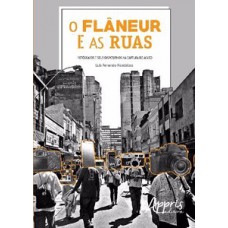 O flâneur e as ruas: fotógrafos e seus dispositivos na captura do acaso O flâneur e as ruas: fotógrafos e seus dispositivos na captura do acaso