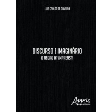 Discurso e imaginário: o negro na imprensa