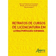 Retratos de cursos de licenciatura em letras/português-espanhol Retratos de cursos de licenciatura em letras/português-espanhol