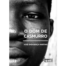 O dom de Casmurro O dom de Casmurro